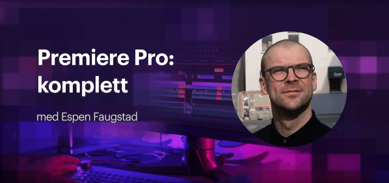 Adobe Premiere Pro – komplett guide